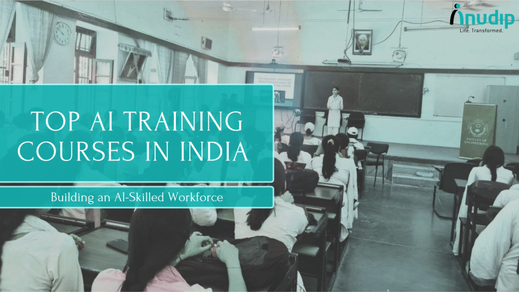 Top AI Training Courses in India: Building an AI-Skilled Workforce
